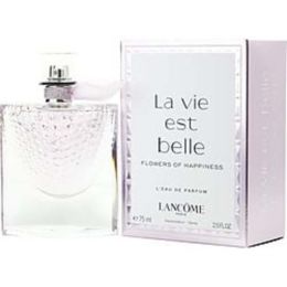 La Vie Est Belle Flowers Of Happiness By Lancome L'eau De Parfum Spray 2.5 Oz For Women